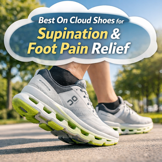 Best On Cloud Shoes for Supination and Foot Pain Relief